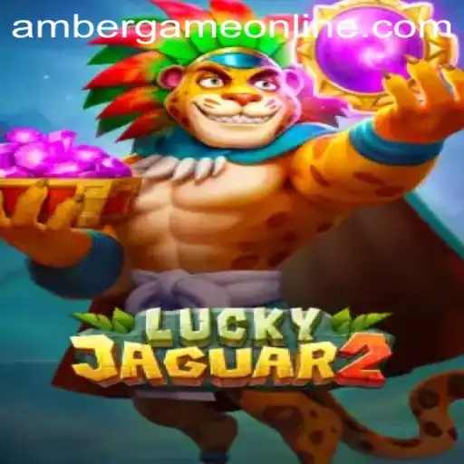 Unlock the Thrill of Luckyjaguar2: The Amber Game